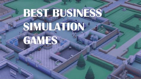 10 Best Business Simulation Games.